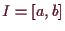 \bgroup\color{demo}$ I=[a,b]$\egroup