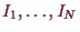 \bgroup\color{demo}$ I_1,\dots,I_N$\egroup