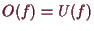 \bgroup\color{demo}$ O(f)=U(f)$\egroup