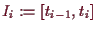 \bgroup\color{demo}$ I_i:=[t_{i-1},t_i]$\egroup