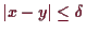\bgroup\color{demo}$ \vert x-y\vert\leq \delta $\egroup
