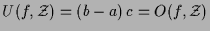 $ U(f,\mathcal{Z})=(b-a)\,c=O(f,\mathcal{Z})$