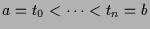 $ a=t_0<\dots<t_n=b$