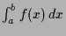$ \int_a^b f(x)\,dx$