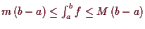 \bgroup\color{demo}$ m\,(b-a)\leq \int_a^b f\leq M\,(b-a)$\egroup