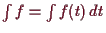 \bgroup\color{demo}$ \int f=\int f(t)\,dt$\egroup