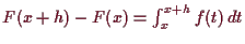 \bgroup\color{demo}$ F(x+h)-F(x)=\int_x^{x+h} f(t)\,dt$\egroup