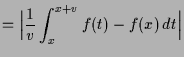 $\displaystyle =\Bigl\vert\frac1v \int_{x}^{x+v} f(t)-f(x)\,dt\Bigr\vert$
