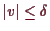\bgroup\color{demo}$ \vert v\vert\leq\delta $\egroup