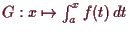 \bgroup\color{demo}$ G:x\mapsto \int_a^x f(t)\,dt$\egroup