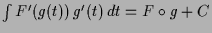 $ \int F'(g(t))\,g'(t)\,dt=F\o g+C$