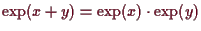 \bgroup\color{demo}$ \exp(x+y)=\exp(x)\cdot\exp(y)$\egroup