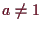\bgroup\color{demo}$ a\ne 1$\egroup