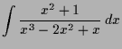 $\displaystyle \int \frac{x^2+1}{x^3-2x^2+x}\,dx$