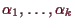 \bgroup\color{demo}$ \alpha _1,\dots,\alpha _k$\egroup