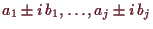 \bgroup\color{demo}$ a_1\pm i\,b_1,\dots,a_j\pm i\, b_j$\egroup