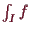 \bgroup\color{demo}$ \int_I f$\egroup