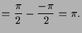 $\displaystyle =\frac{\pi}2-\frac{-\pi}2=\pi.$