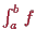 \bgroup\color{proclaim}$ \int_a^b f$\egroup