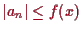 \bgroup\color{proclaim}$ \vert a_n\vert\leq f(x)$\egroup