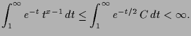 $\displaystyle \int_1^{\infty}e^{-t}\,t^{x-1}\,dt\leq \int_1^{\infty}e^{-t/2}\,C\,dt<{\infty}.$