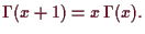 \bgroup\color{demo}$\displaystyle \Gamma (x+1)=x\,\Gamma (x).
$\egroup