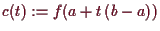 \bgroup\color{demo}$ c(t):=f(a+t\,(b-a))$\egroup