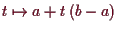 \bgroup\color{demo}$ t\mapsto a+t\,(b-a)$\egroup
