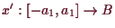 \bgroup\color{demo}$ x':[-a_1,a_1]\to B$\egroup