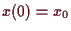 \bgroup\color{demo}$ x(0)=x_0$\egroup