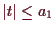 \bgroup\color{demo}$ \vert t\vert\leq a_1$\egroup