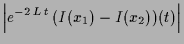 $\displaystyle \Bigl\vert e^{-2\,L\,t}\,(I(x_1)-I(x_2))(t)\Bigr\vert$