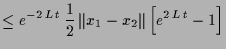 $\displaystyle \leq e^{-2\,L\,t}\,\frac12\,\Vert x_1-x_2 \Vert \,\Bigl[e^{2\,L\,t}-1\Bigr]$