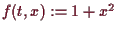 \bgroup\color{demo}$ f(t,x):=1+x^2$\egroup