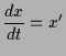 $\displaystyle \frac{dx}{dt}=x'$