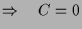 $\displaystyle \Rightarrow\quad C=0$