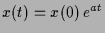 $ x(t)=x(0)\,e^{at}$