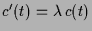 $ c'(t)=\lambda \,c(t)$