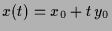 $ x(t)=x_0+t\,y_0$