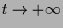 $ t\to+{\infty}$