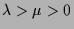 $ \lambda >\mu>0$