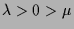 $ \lambda >0>\mu$