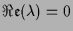$ \Re\frak e(\lambda )=0$