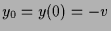 $ y_0=y(0)=-v$