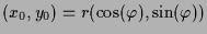 $ (x_0,y_0)=r(\cos(\varphi ),\sin(\varphi ))$