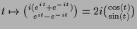 $ t\mapsto \binom{i(e^{it}+e^{-it})}{e^{it}-e^{-it}}=2i\binom{\cos(t)}{\sin(t)}$