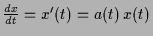 $ \frac{dx}{dt}=x'(t) = a(t)\,x(t)$