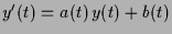 $ y'(t)=a(t)\,y(t)+b(t)$