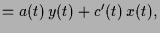 $\displaystyle = a(t)\,y(t) + c'(t)\,x(t),$