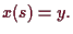 \bgroup\color{demo}$\displaystyle x(s)=y.
$\egroup
